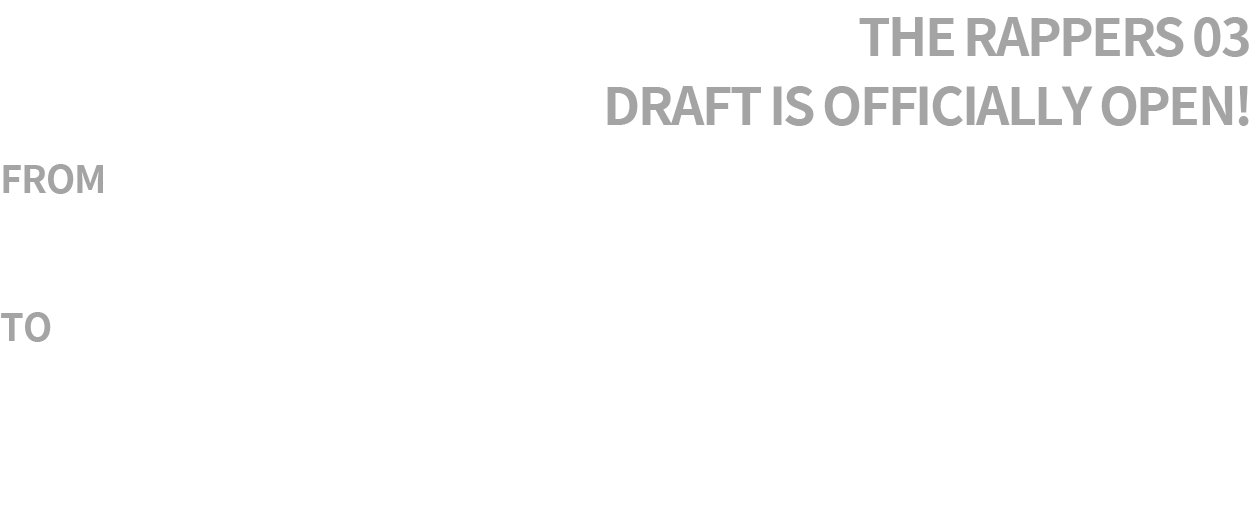 大嘻哈時代三 THE RAPPERS 03 海選報名6/3 Draft is open on June 3rd
